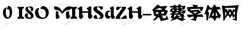 0 I8O MIHSdZH字体转换